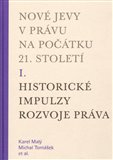 Nové jevy v právu na počátku 21. století - sv. 1 - Historické impulzy rozvoje práva - obálka