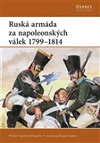 Ruská armáda za napoleonských válek (1799-1814) - obálka