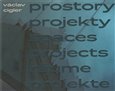 Václav Cigler - Prostory projekty/ Spaces projects/ Räume projekte - obálka