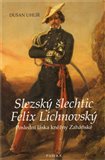 Slezský šlechtic Felix Lichnovský (Poslední láska kněžny Zaháňské) - obálka