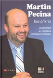 Martin Pecina bez příkras (ve fejetonech a v rozhovoru) - obálka