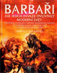 Barbaři - Jak jejich invaze ovlivnily moderní svět - obálka