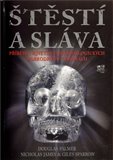 Štěstí a sláva - Příběhy největších archeologických dobrodruhů v dějinách - obálka