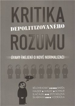 Obálka titulu Kritika depolitizovaného rozumu