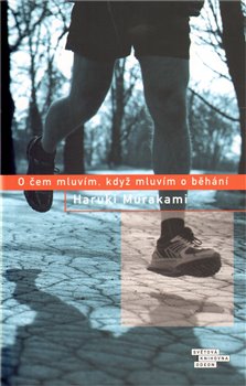 Obálka titulu O čem mluvím, když mluvím o běhání