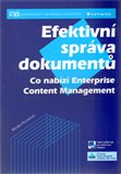 Efektivní správa dokumentů (Co nabízí Enterprise Content Management) - obálka