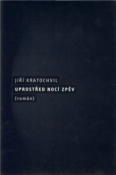Obálka titulu Uprostřed nocí zpěv
