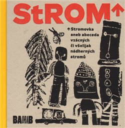 Obálka titulu Stromovka aneb abeceda vzácných či všelijak nádherných stromů