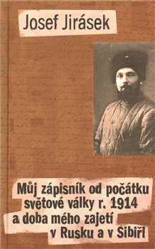 Obálka titulu Můj zápisník od počátku světové války r. 1914 a doba mého zajetí v Rusku a v Sibiři