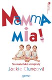 Mamma mia! (Na mateřské s trojčaty) - obálka
