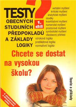 Obálka titulu Testy obecných studijních předpokladů a základy logiky - 1. díl