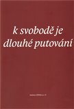 K svobodě je dlouhé putování - obálka