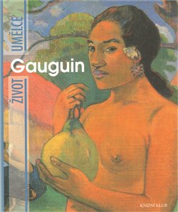 Obálka titulu Život umělce: Gauguin