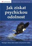 Jak získat psychickou odolnost (Strategie vítězů, které změní váš pracovní výkon) - obálka
