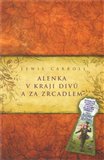 Alenka v kraji divů a za zrcadlem - obálka