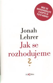 Obálka titulu Jak se rozhodujeme