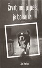 Život nie je pes, je to suka