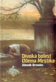 Obálka titulu Divoká bolest Viléma Mrštíka