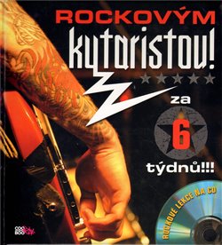 Obálka titulu Rockovým kytaristou! Za 6 týdnů!