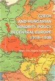 Czech and Hungarian Minority Policy in Central Europe 1918–1938 - obálka