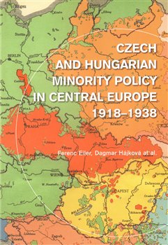 Obálka titulu Czech and Hungarian Minority Policy in Central Europe
1918–1938