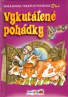 Vykutálené pohádky