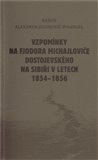 Vzpomínky na Fjodora Michajloviče Dostojevského na Sibiři v letech 1854 - 1856 - obálka