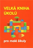 Velká kniha úkolů pro malé šikuly - obálka