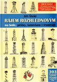 Rájem rozhlednovým na kole, pěšky, lanovkou i tramvají (Na kole, pěšky, lanovnou i tramvají) - obálka