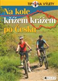 Na kole křížem krážem po Česku - obálka