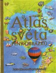 Atlas světa plný obrázků (Začni objevovat náš neobyčejný svět) - obálka