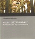 Neexistující al-Andalus (Jak intelektuálové znovu vymýšlejí islám) - obálka