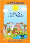 O zvířátkách, sluníčku a noci tajemné