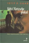Když Nietzsche plakal