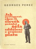 Jak postupovat, chce-li člověk požádat šéfa  oddělení o zvýšení platu - obálka