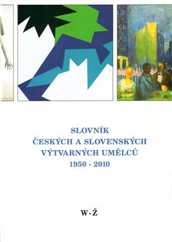 Obálka titulu Slovník českých a slovenských výtvarných umělců 21. W-Ž