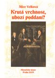 Krutá vrchnost, ubozí poddaní? (Proměny venkovské rodiny a společnosti v 18. a první polovině 19. století na příkladu západočeského panství Šťáhlavy) - obálka