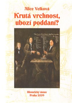Obálka titulu Krutá vrchnost, ubozí poddaní?