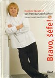 Bravo, šéfe! Dalibor Navrátil vaří francouzskou kuchyni - obálka