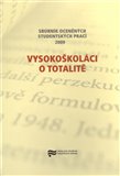 Vysokoškoláci o totalitě (SBORNÍK OCENĚNÝCH STUDENTSKÝCH PRACÍ 2009) - obálka