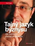 Tajný jazyk byznysu (Jak každého přečíst do tří vteřin) - obálka
