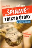 Jak na 'špinavé' triky a útoky v komunikaci (Úspěšná argumentace ve stresu) - obálka