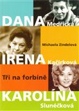 Dana, Irena, Karolína - obálka