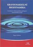 Kraniosakrální biodynamika (Seznámení s biodynamickým přístupem kraniosakrální terapie) - obálka