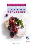 Ochutnejte Českou republiku - Nejlepší národní speciality a recepty (Nejlepší národní speciality a recepty) - obálka