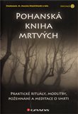 Pohanská kniha mrtvých (Praktické rituály, modlitby, požehnání a meditace o smrti) - obálka