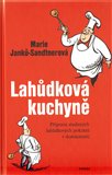 Lahůdková kuchyně (Příprava studených lahůdkových pokrmů v domácnosti) - obálka