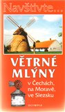 Větrné mlýny v Čechách, na Moravě, ve Slezsku - obálka