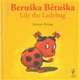Beruška Bětuška/Lily the Ladybug - obálka