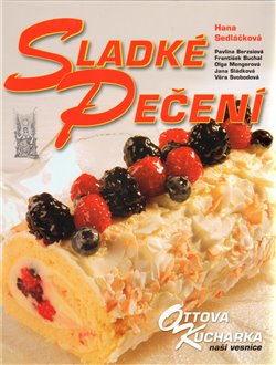 Obálka titulu Sladké pečení - Ottova kuchařka naší vesnice